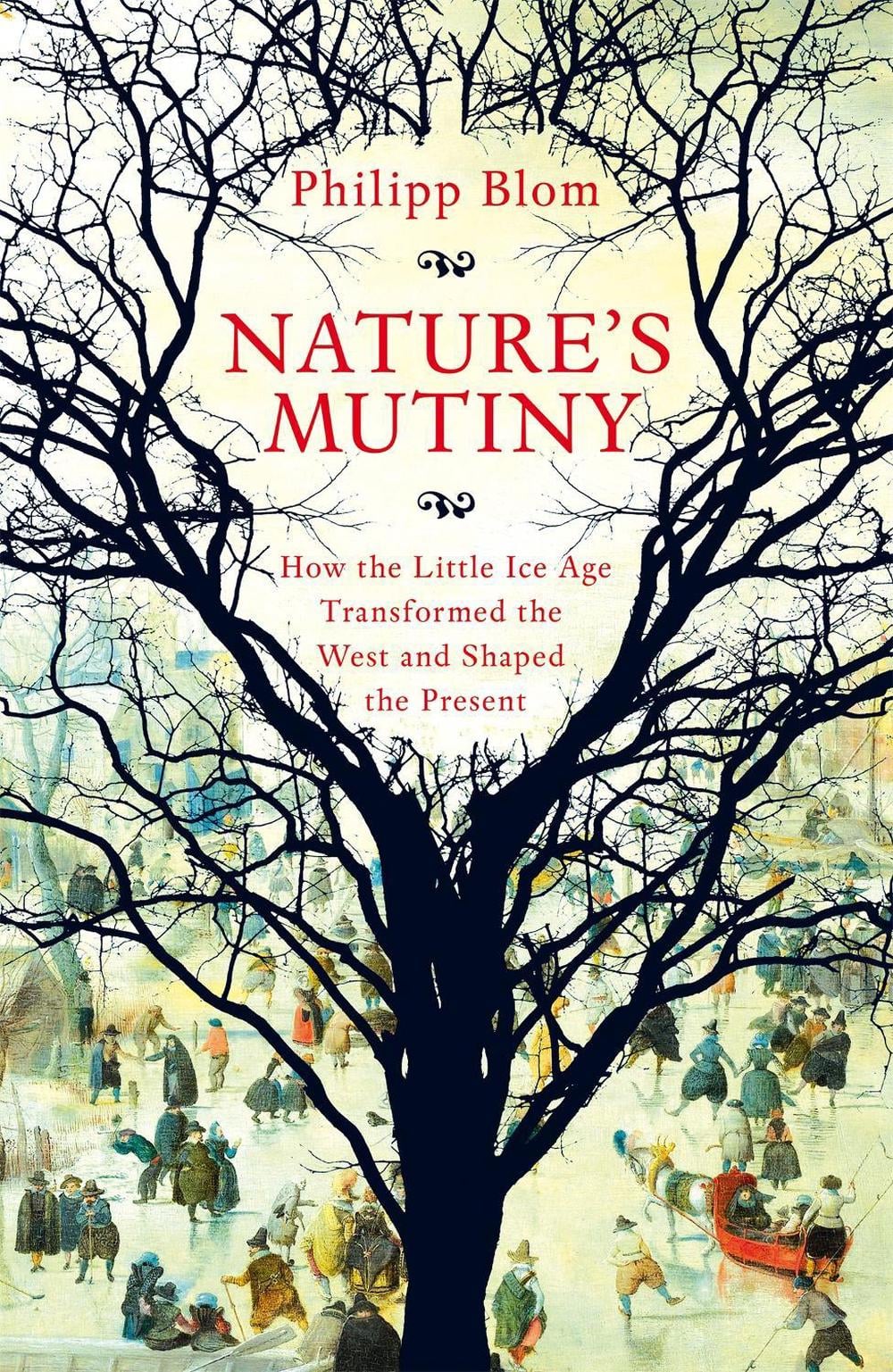 Nature's Mutiny by Philipp Blom - ISBN: 9781509890415
