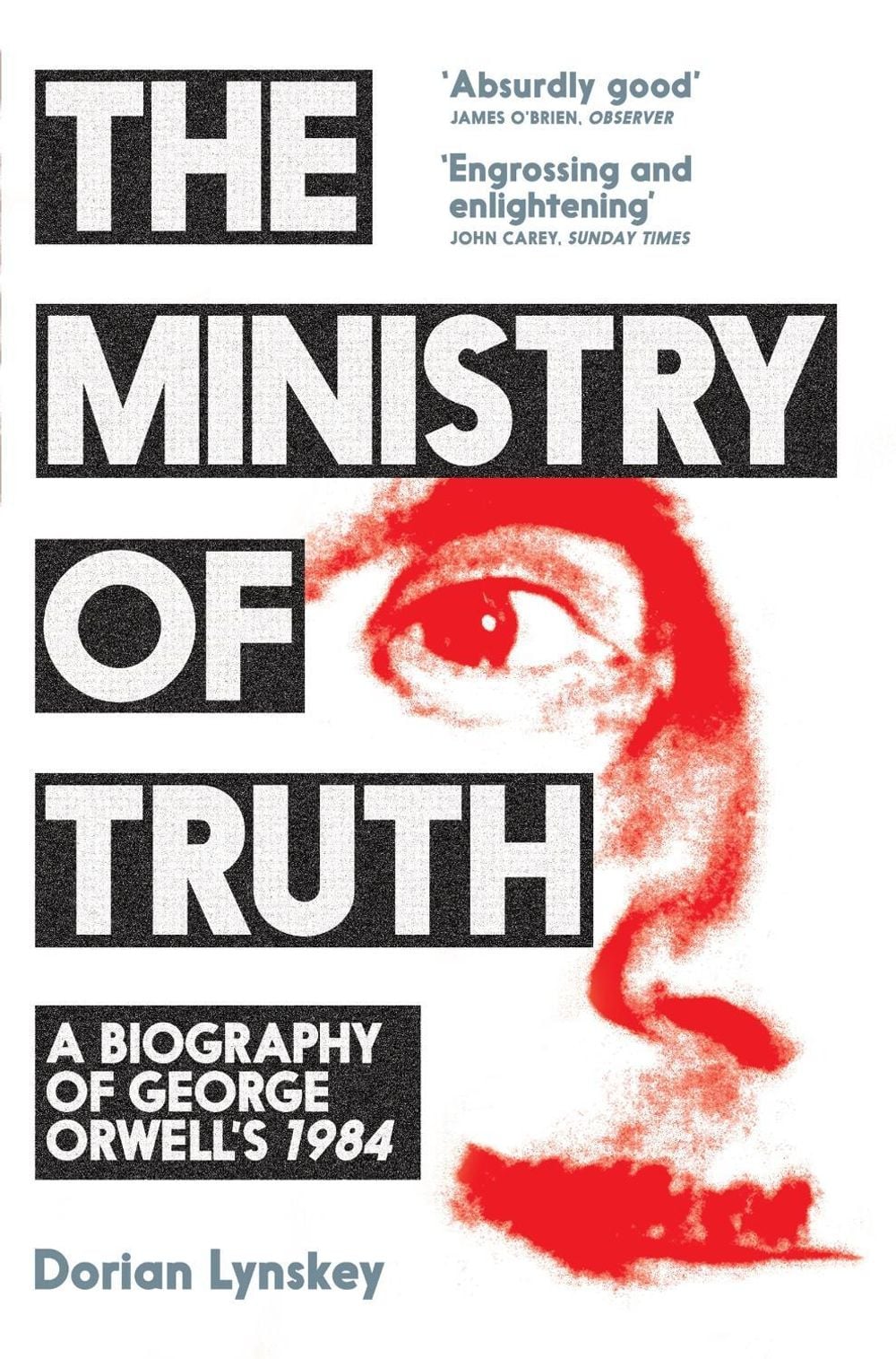 The Ministry of Truth by Dorian Lynskey - ISBN: 9781509890750