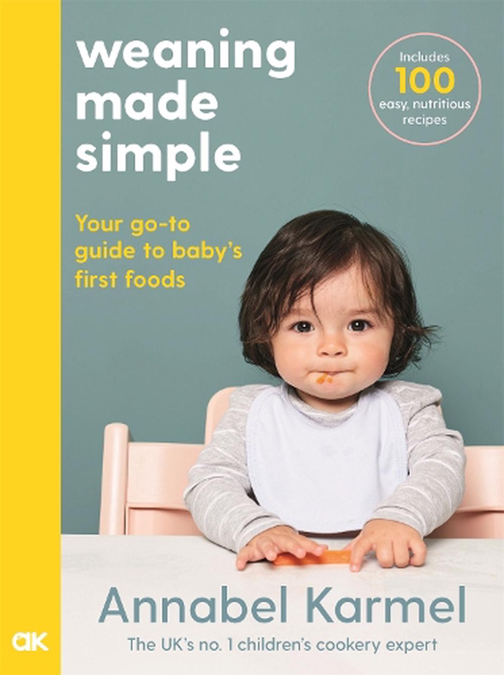 Weaning Made Simple by Annabel Karmel, Hardcover, 9781509892648 | Buy ...