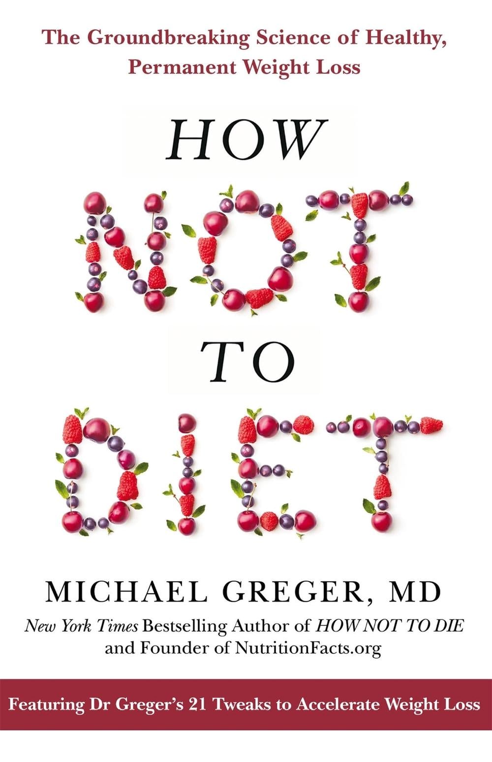 How Not to Diet by Michael Greger - ISBN: 9781509893089
