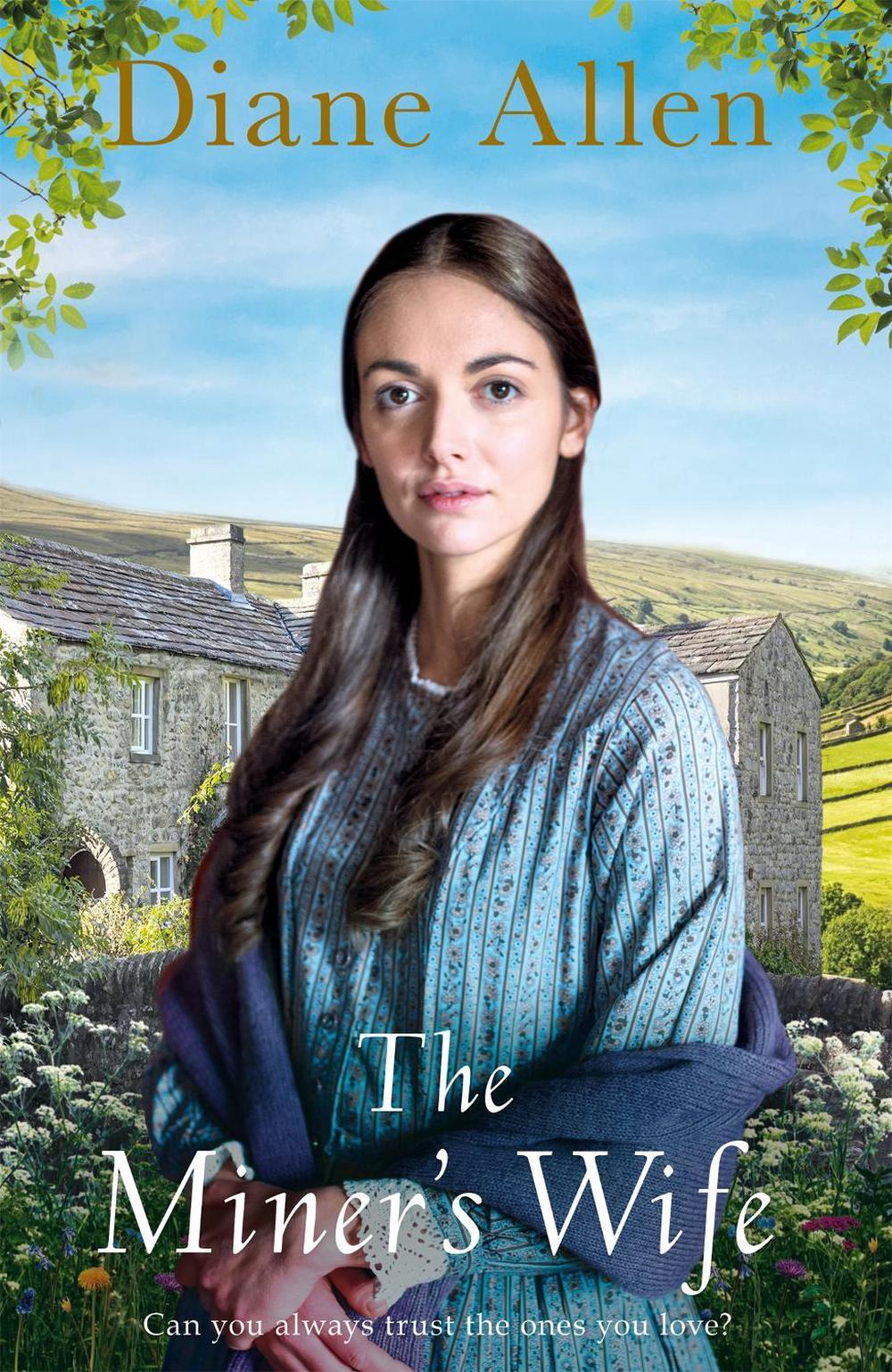 The Miner's Wife by Diane Allen - ISBN: 9781509895205