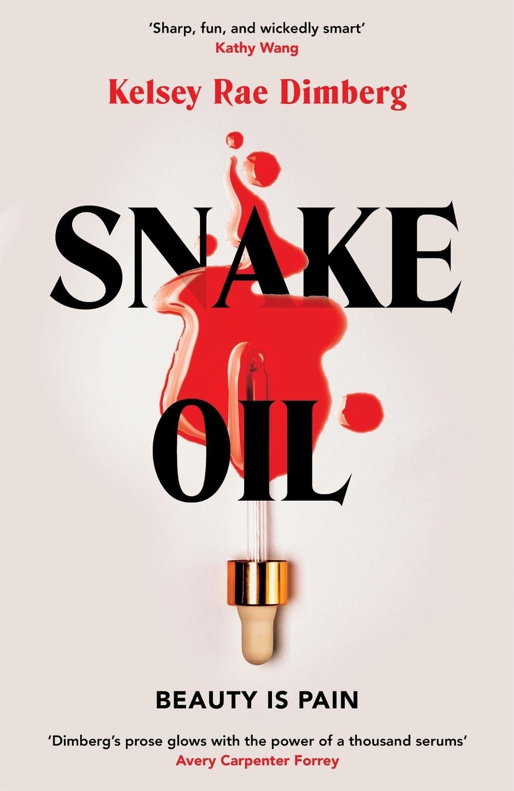 Snake Oil by Kelsey Rae Dimberg - ISBN: 9781509895854