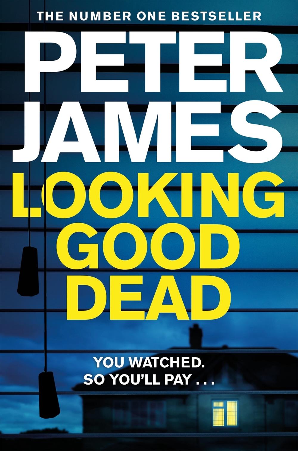 Looking Good Dead by Peter James - ISBN: 9781509898831