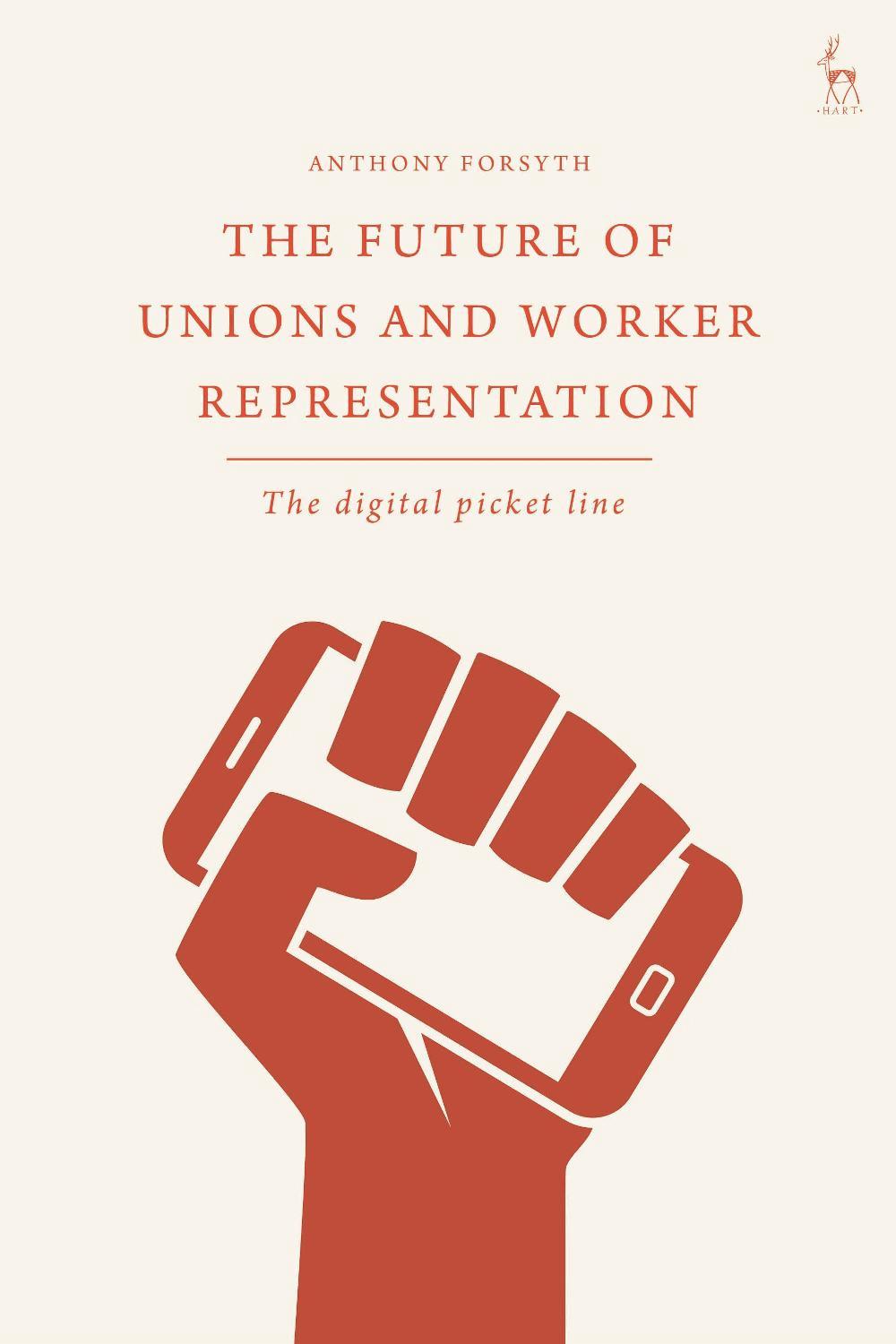 The Future of Unions and Worker Representation, 9781509924974