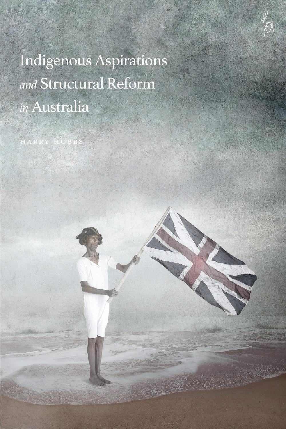Indigenous Aspirations and Structural Reform in Australia, 9781509940141