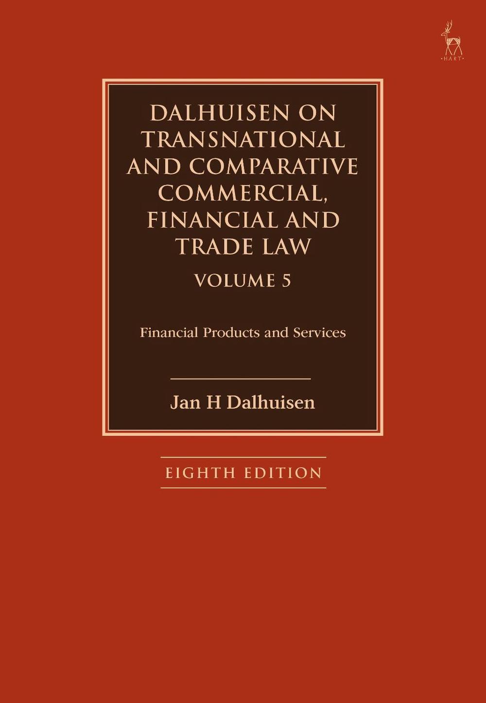 Dalhuisen on Transnational and Comparative Commercial, Financial and Trade Law Volume 5, 9781509949595