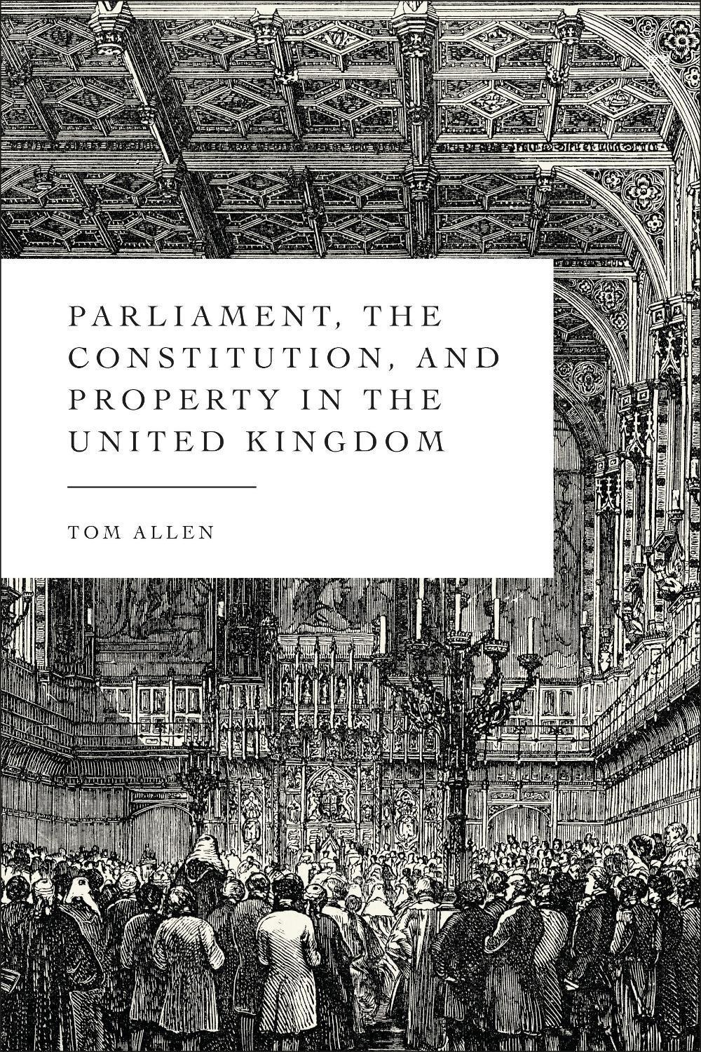 Parliament, the Constitution, and Property in the United Kingdom, 9781509965755