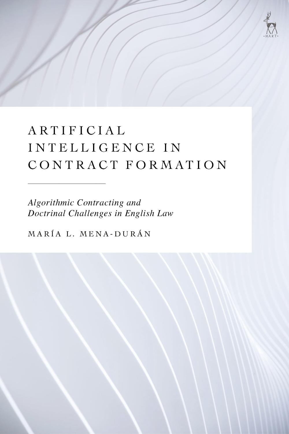 Artificial Intelligence in Contract Formation by María L. Mena-Durán - ISBN: 9781509992720