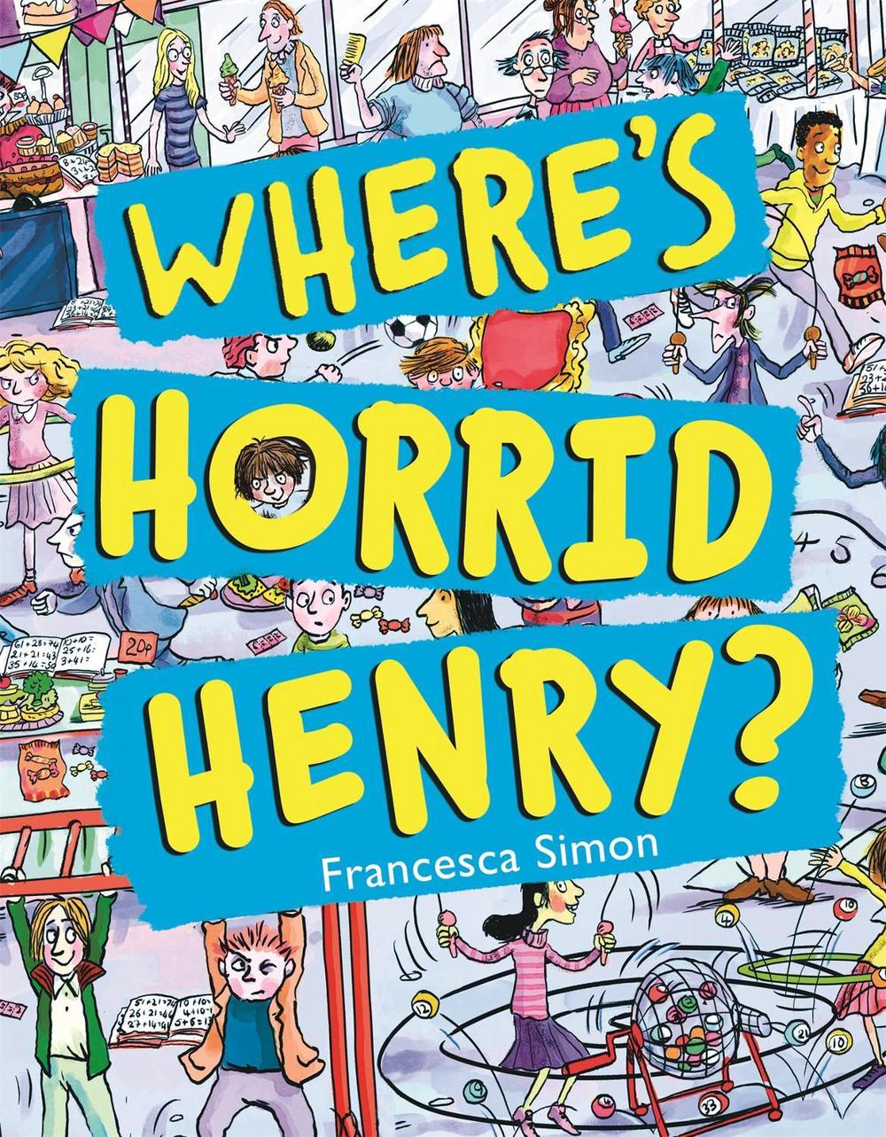 Where's Horrid Henry? by Francesca Simon - ISBN: 9781510101296