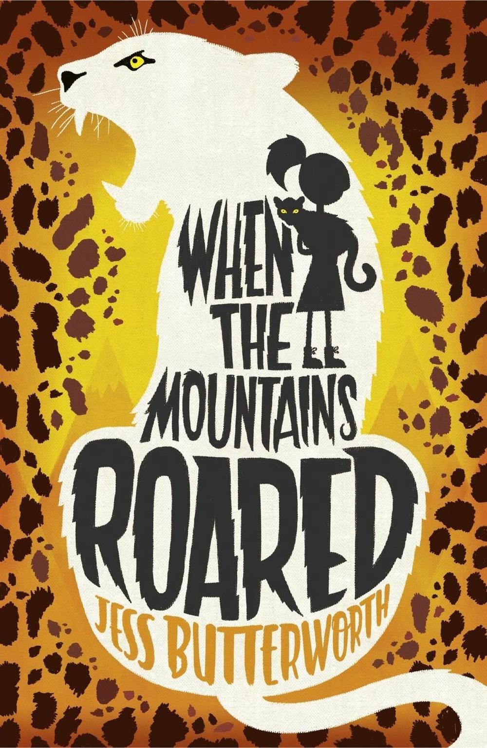 When the Mountains Roared by Jess Butterworth - ISBN: 9781510102118