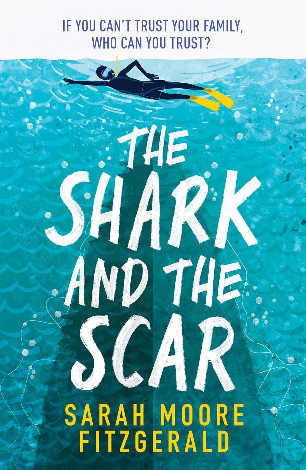 The Shark and the Scar by Sarah Moore Fitzgerald - ISBN: 9781510104167