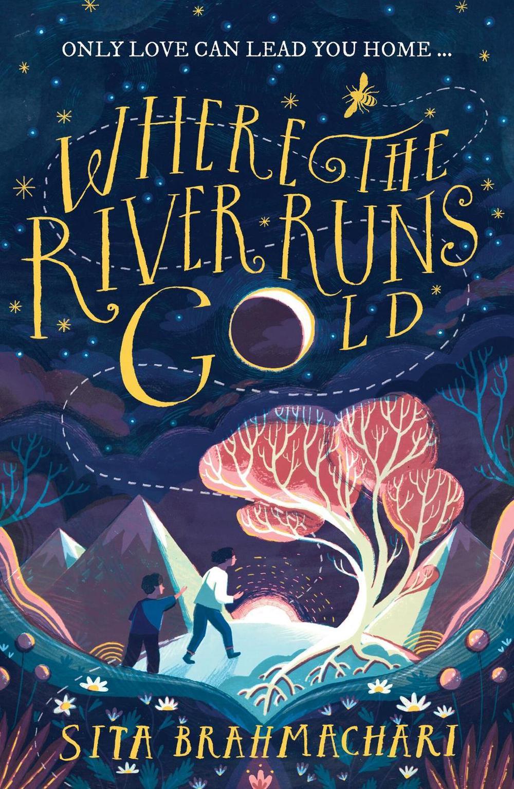 Where the River Runs Gold by Sita Brahmachari - ISBN: 9781510105416