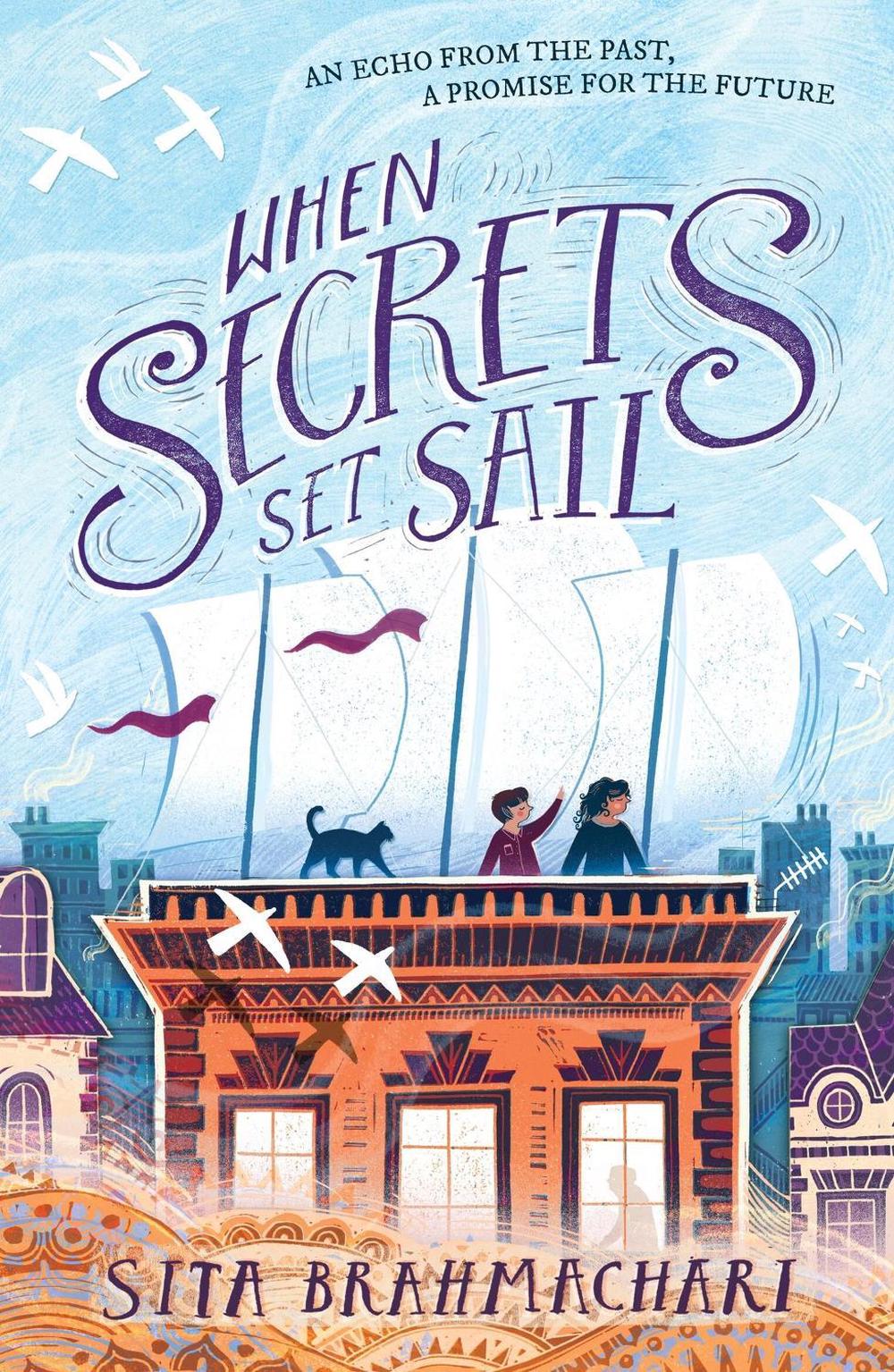 When Secrets Set Sail by Sita Brahmachari - ISBN: 9781510105430