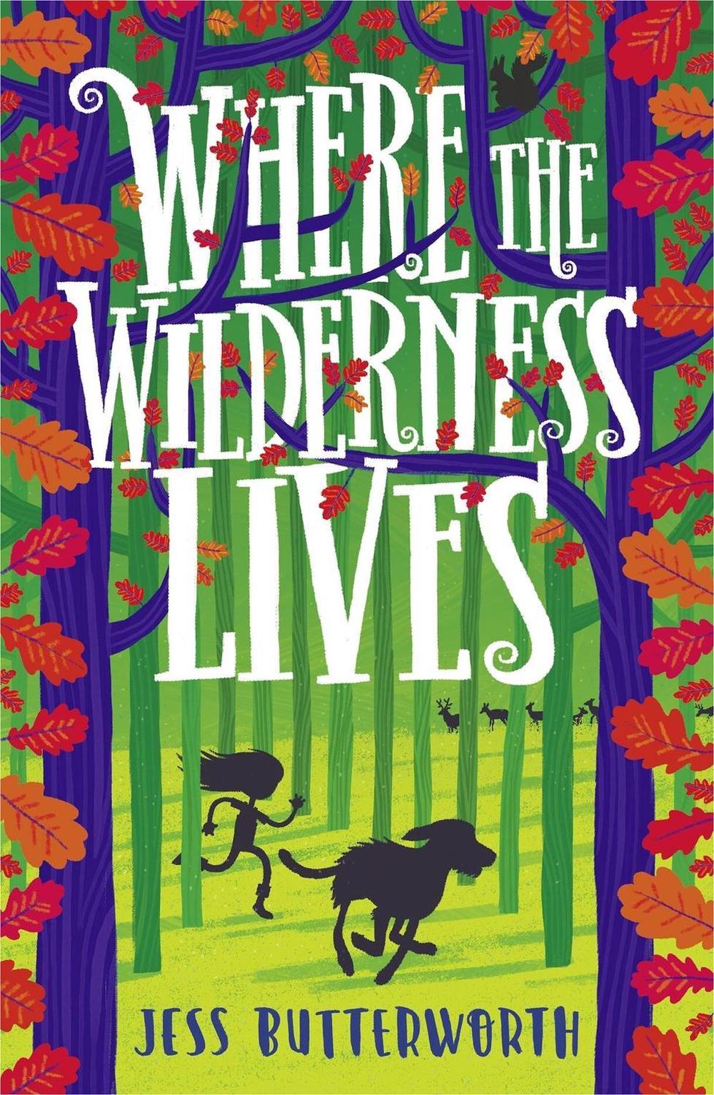 Where the Wilderness Lives by Jess Butterworth - ISBN: 9781510105508