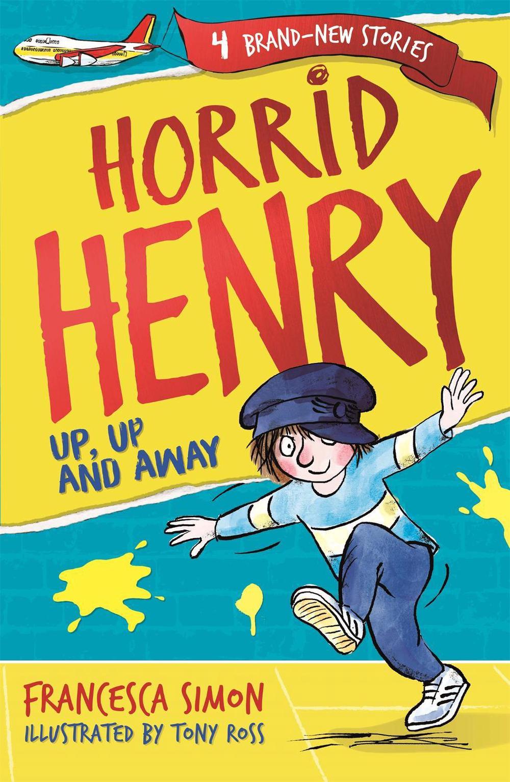 Horrid Henry: Up, Up and Away by Francesca Simon - ISBN: 9781510105928
