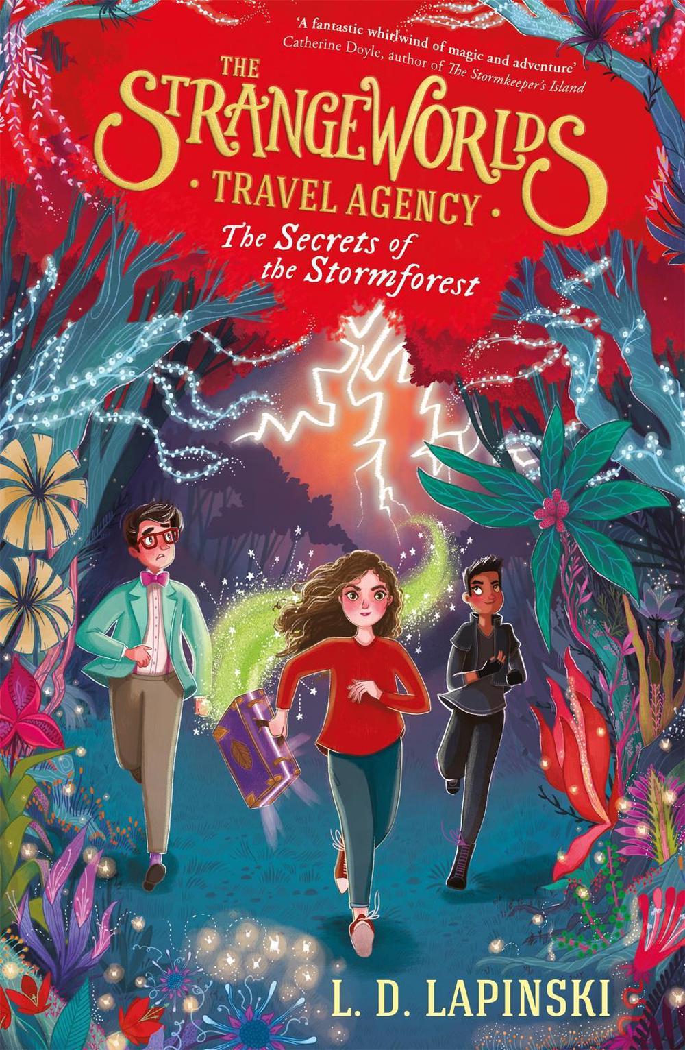 The Strangeworlds Travel Agency: The Secrets of the Stormforest by L.D. Lapinski - ISBN: 9781510105966