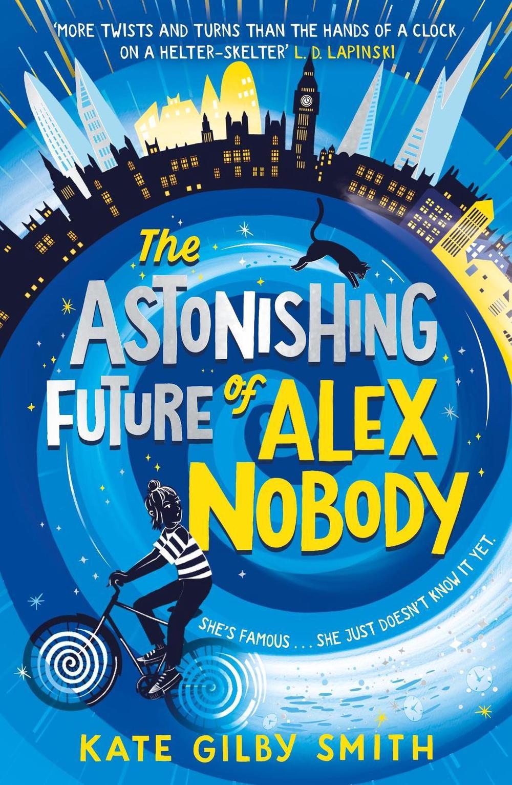 The Astonishing Future of Alex Nobody by Kate Gilby Smith - ISBN: 9781510108370
