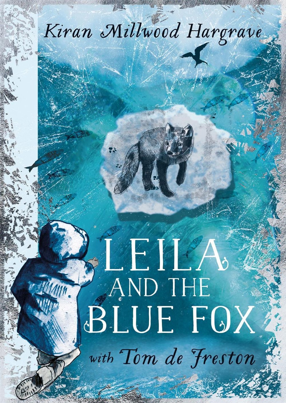 Leila and the Blue Fox by Kiran Millwood Hargrave - ISBN: 9781510110274