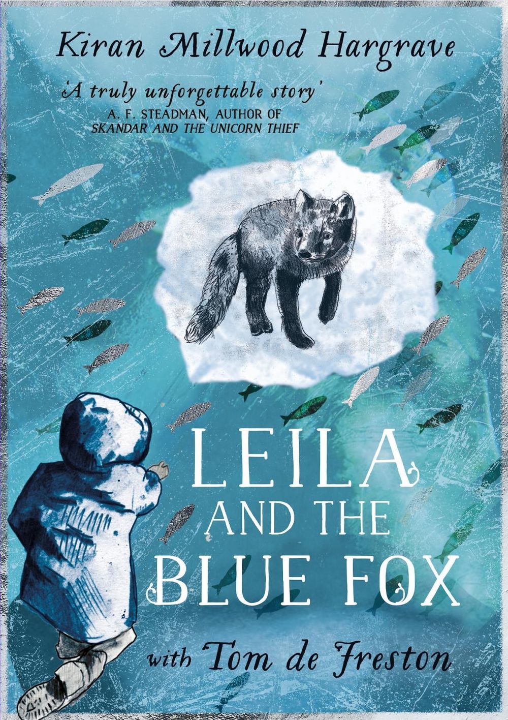 Leila and the Blue Fox by Kiran Millwood Hargrave - ISBN: 9781510110281