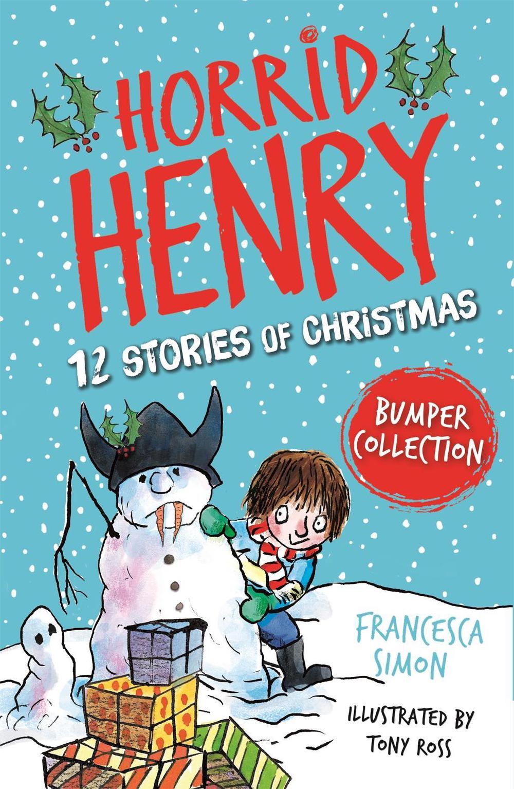 Horrid Henry: 12 Stories of Christmas by Francesca Simon - ISBN: 9781510110892