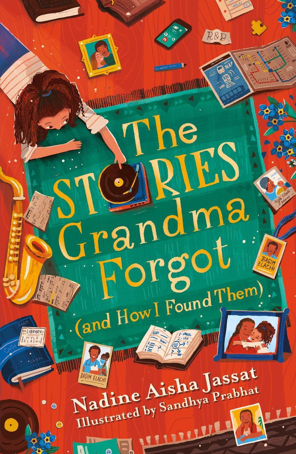 The Stories Grandma Forgot (and How I Found Them) by Nadine Aisha Jassat - ISBN: 9781510111578