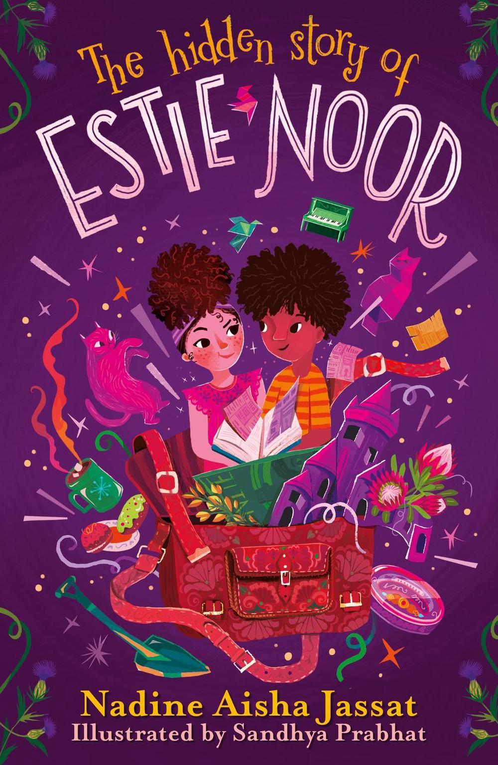 The Hidden Story of Estie Noor by Nadine Aisha Jassat - ISBN: 9781510111608
