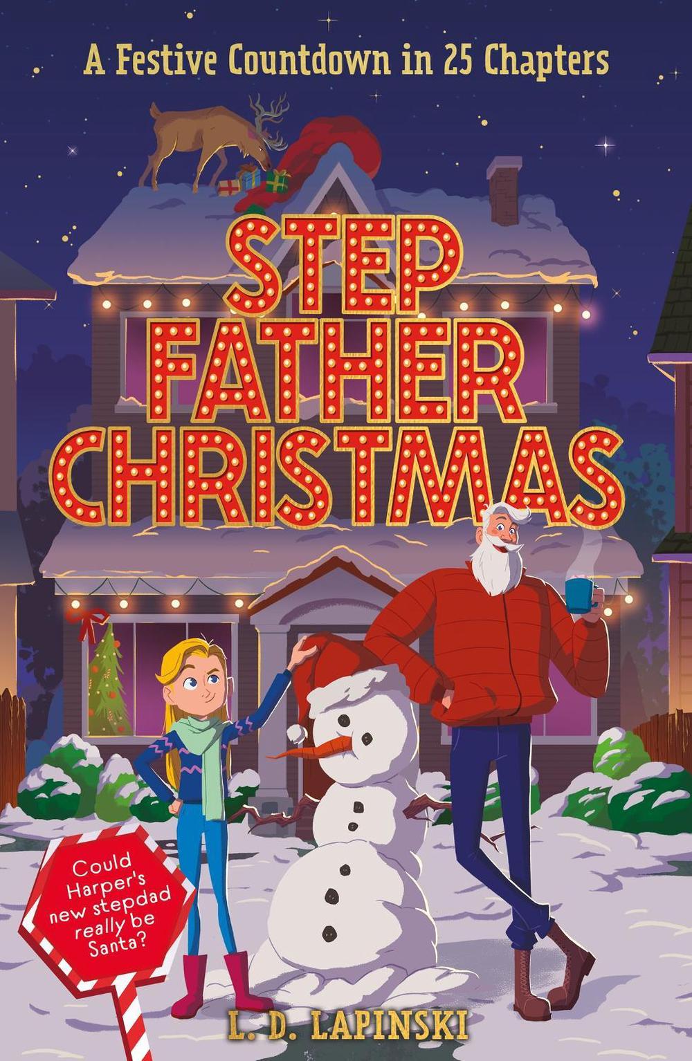 Stepfather Christmas by L.D. Lapinski - ISBN: 9781510112698