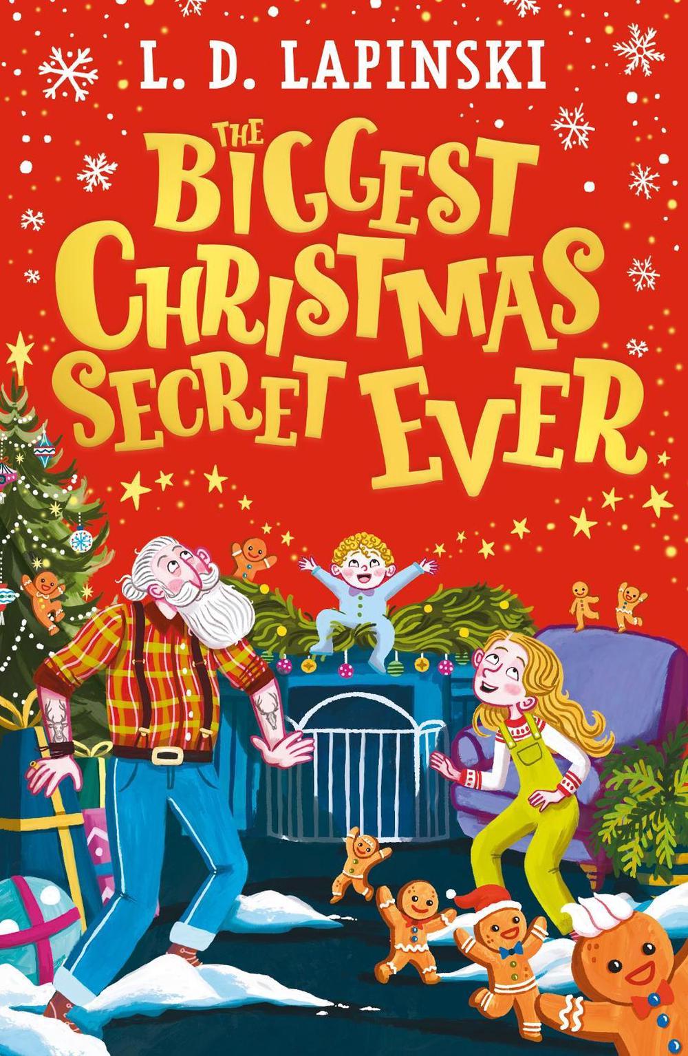 The Biggest Christmas Secret Ever by L.D. Lapinski - ISBN: 9781510113053