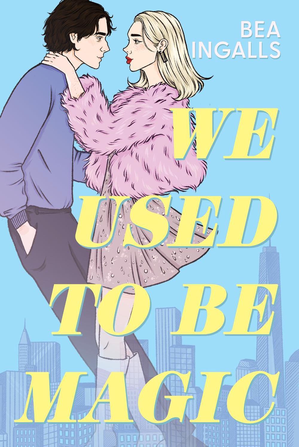 We Used To Be Magic by Bea Ingalls - ISBN: 9781510113350