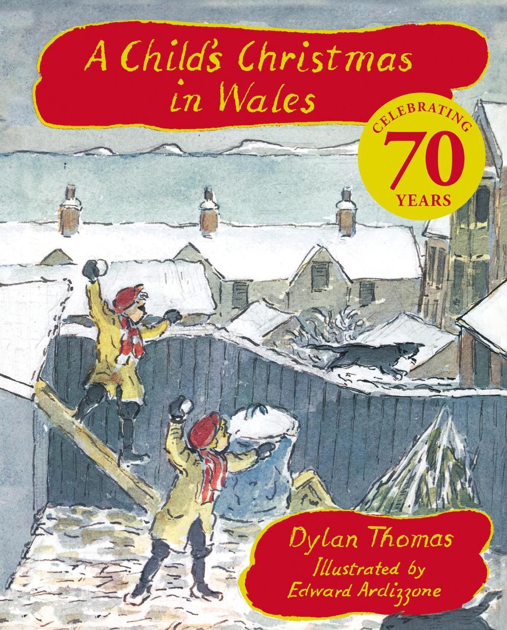 A Child's Christmas In Wales 70th Anniversary Edition by Dylan Thomas - ISBN: 9781510114104