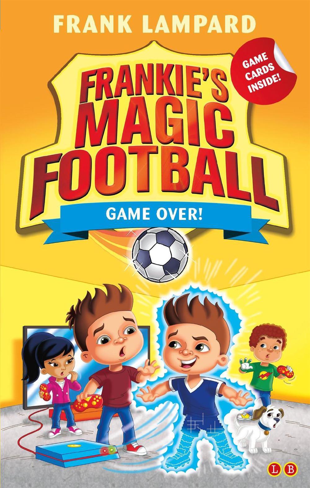 Frankie's Magic Football: Game Over! by Frank Lampard - ISBN: 9781510201859