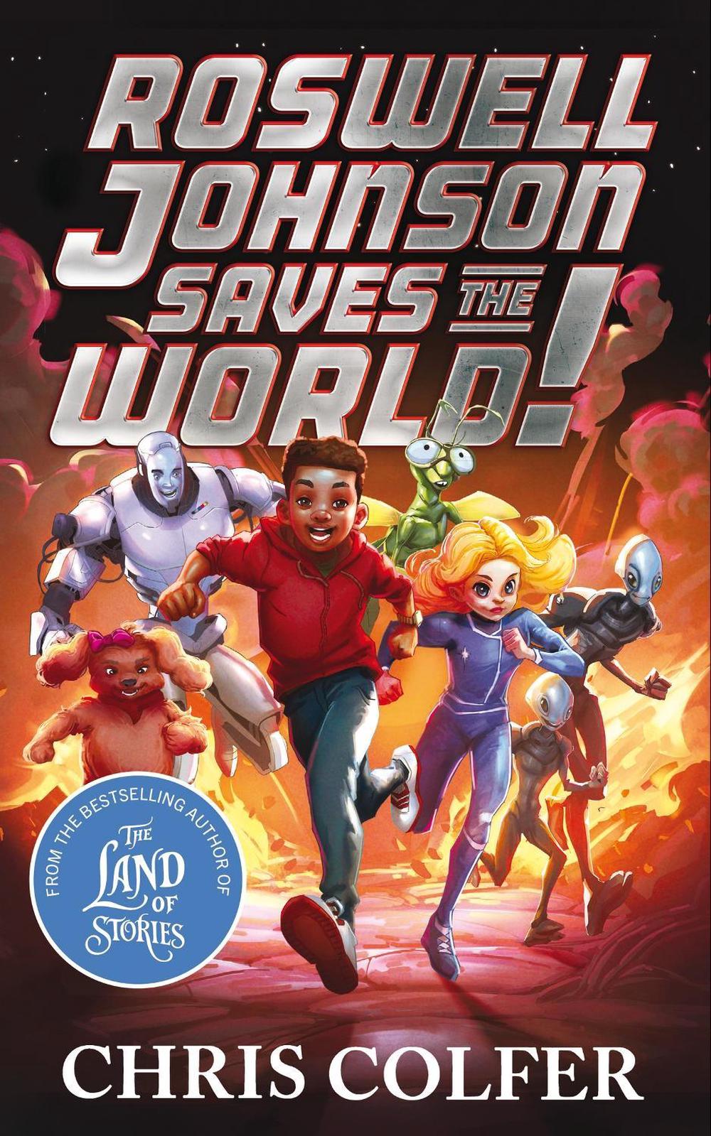 Roswell Johnson Saves the World! by Chris Colfer - ISBN: 9781510202634