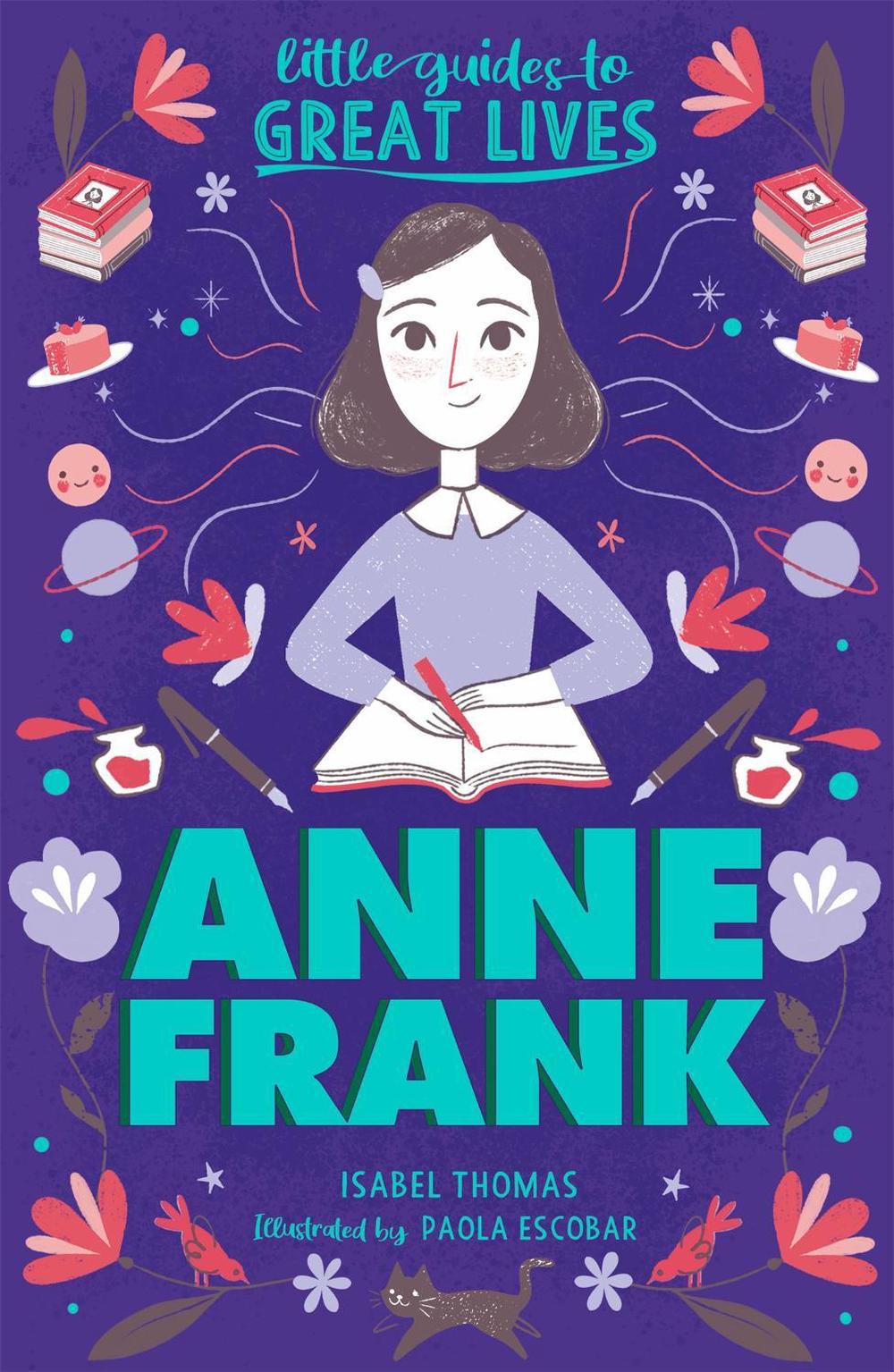 Little Guides to Great Lives: Anne Frank by Isabel Thomas - ISBN: 9781510230033