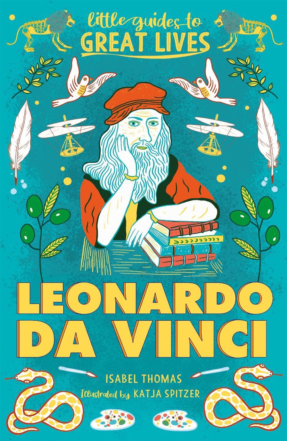 Little Guides to Great Lives: Leonardo Da Vinci by Isabel Thomas - ISBN: 9781510230095