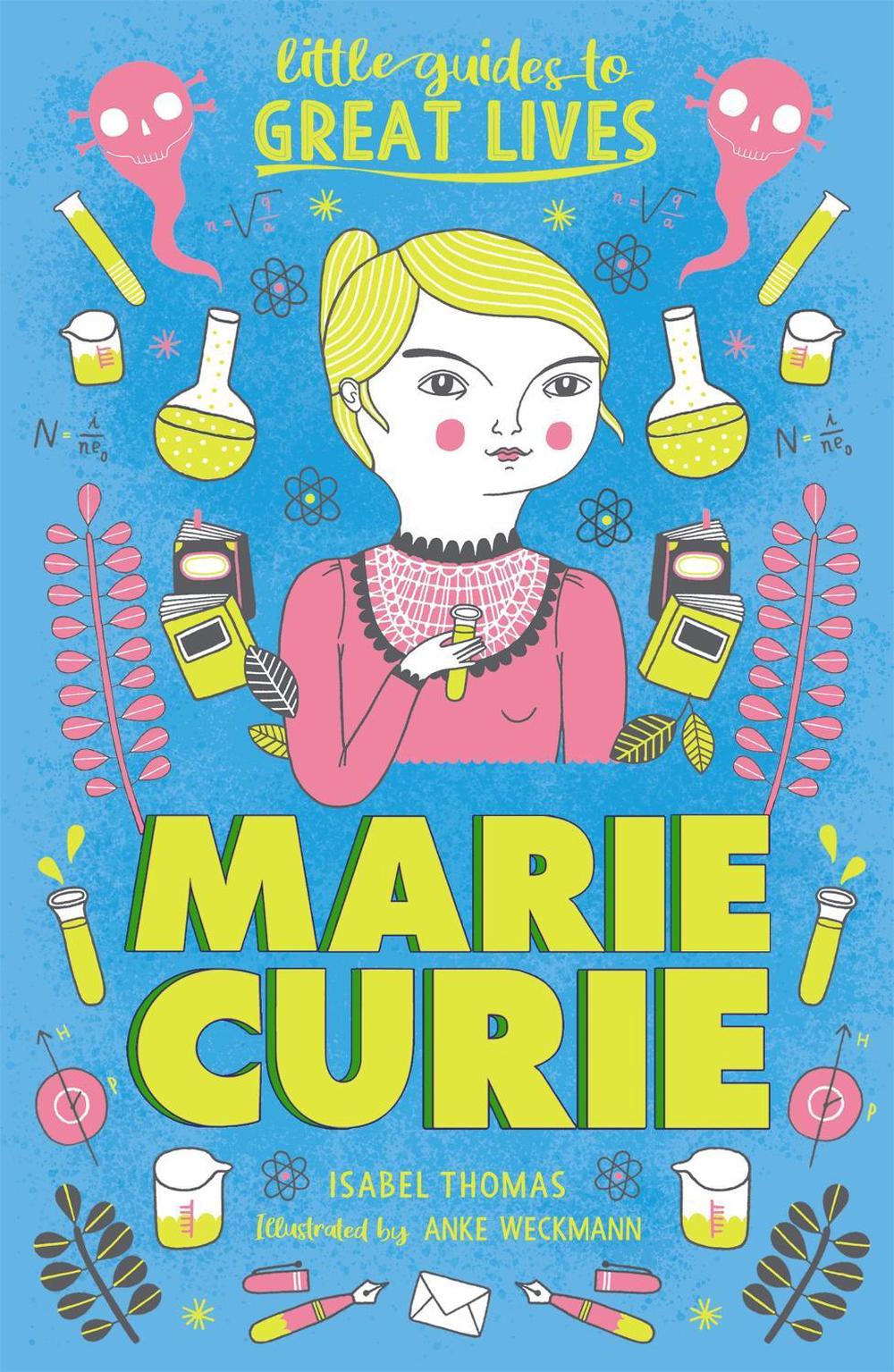Little Guides to Great Lives: Marie Curie by Isabel Thomas - ISBN: 9781510230279