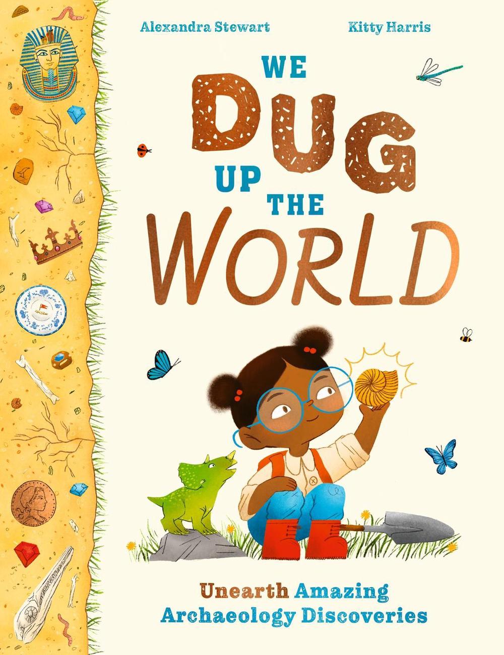 We Dug Up the World by Alexandra Stewart - ISBN: 9781510230408