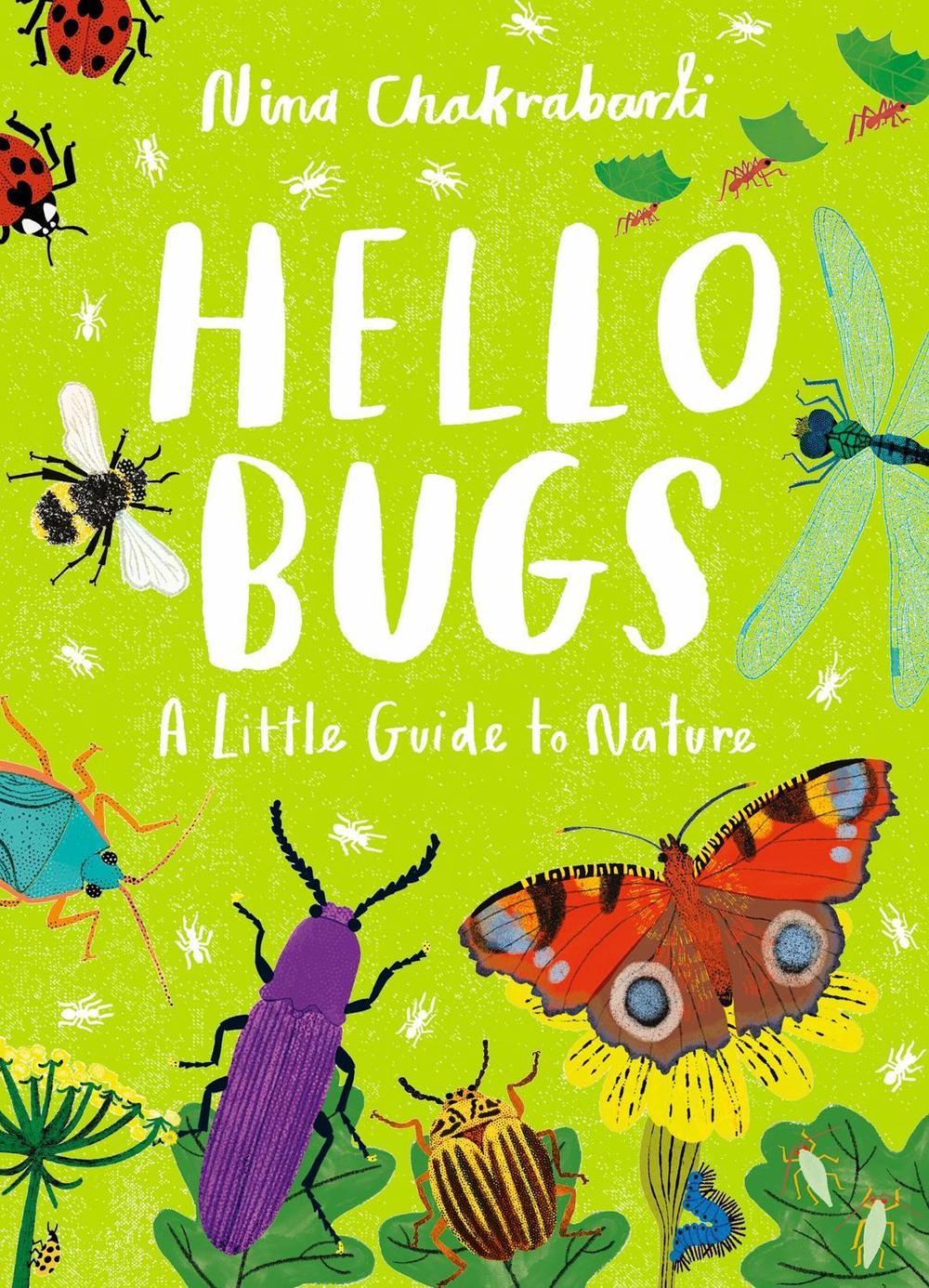 Little Guides to Nature: Hello Bugs by Nina Chakrabarti - ISBN: 9781510230491