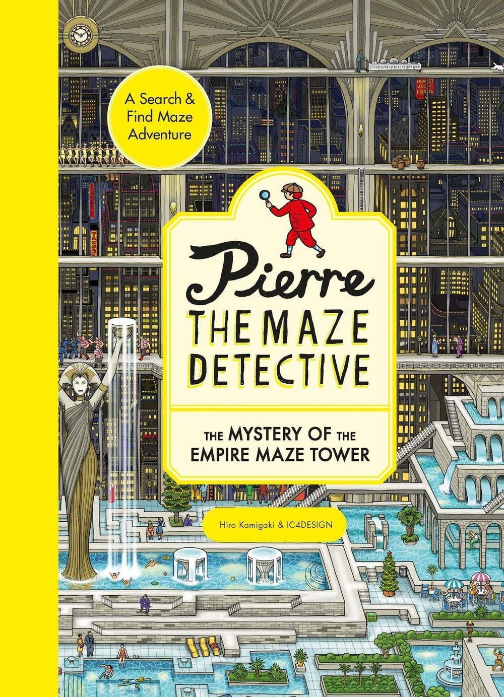 Pierre the Maze Detective: The Mystery of the Empire Maze Tower by Hiro Kamigaki - ISBN: 9781510230545