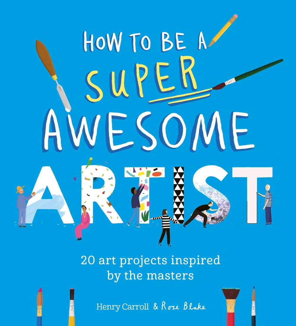 How to Be a Super Awesome Artist, 9781510230965