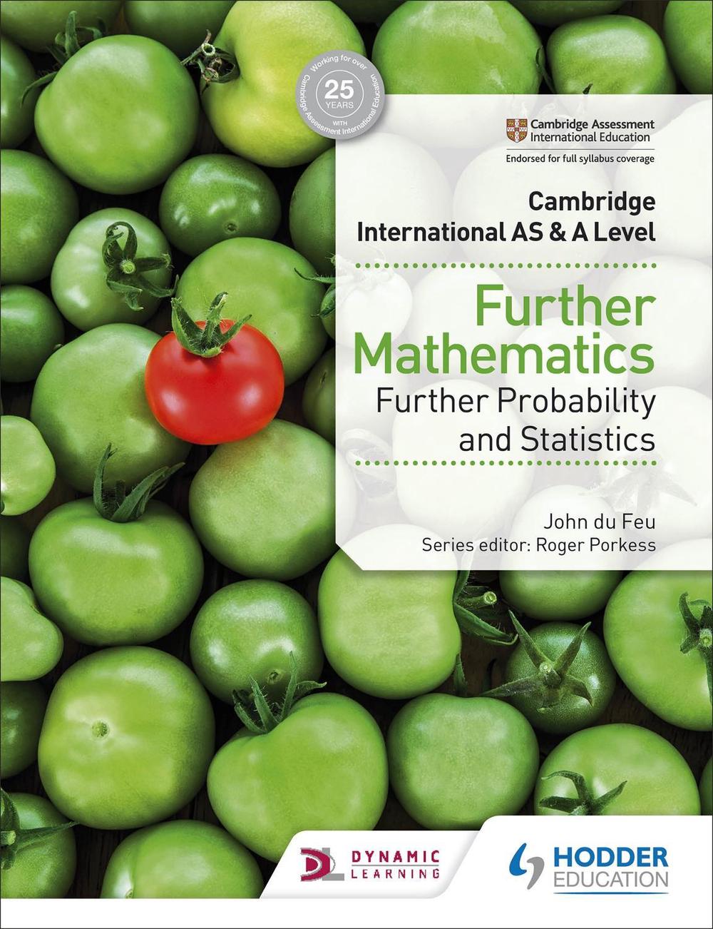 Cambridge International As & a Level Further Mathematics Further Probability & Statistics, 9781510421813