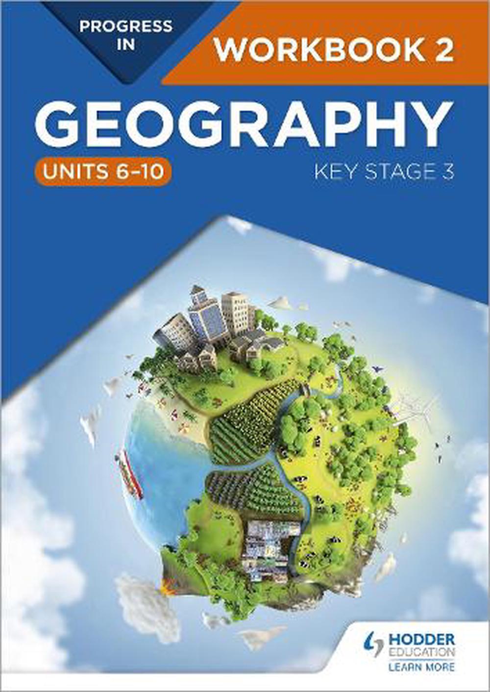 Progress in Geography: Key Stage 3 Workbook 2 (units 6-10) by Catherine ...