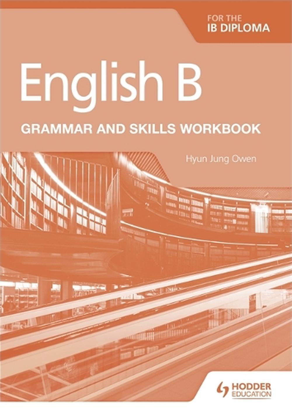 English B for the IB Diploma Grammar and Skills Workbook, 9781510447639