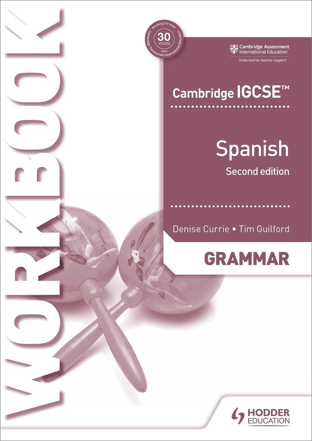 Cambridge Igcse™ Spanish Grammar Workbook Second Edition, 2nd Edition, 9781510448070
