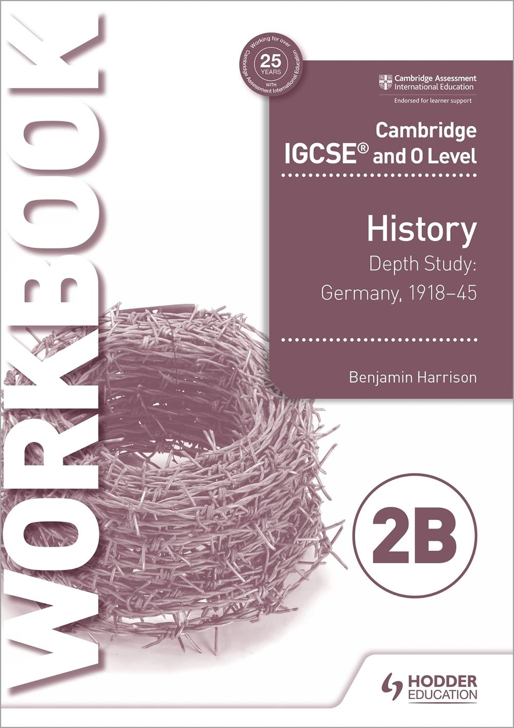 Cambridge Igcse and O Level History Workbook 2b - Depth Study: Germany, 1918-45, 9781510448575