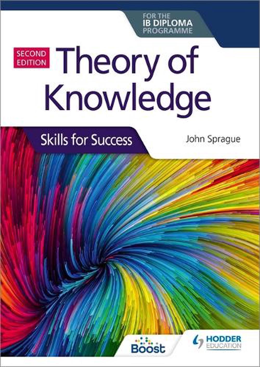 Theory of Knowledge for the Ib Diploma: Skills for Success Second Edition, 2nd Edition, 9781510474956