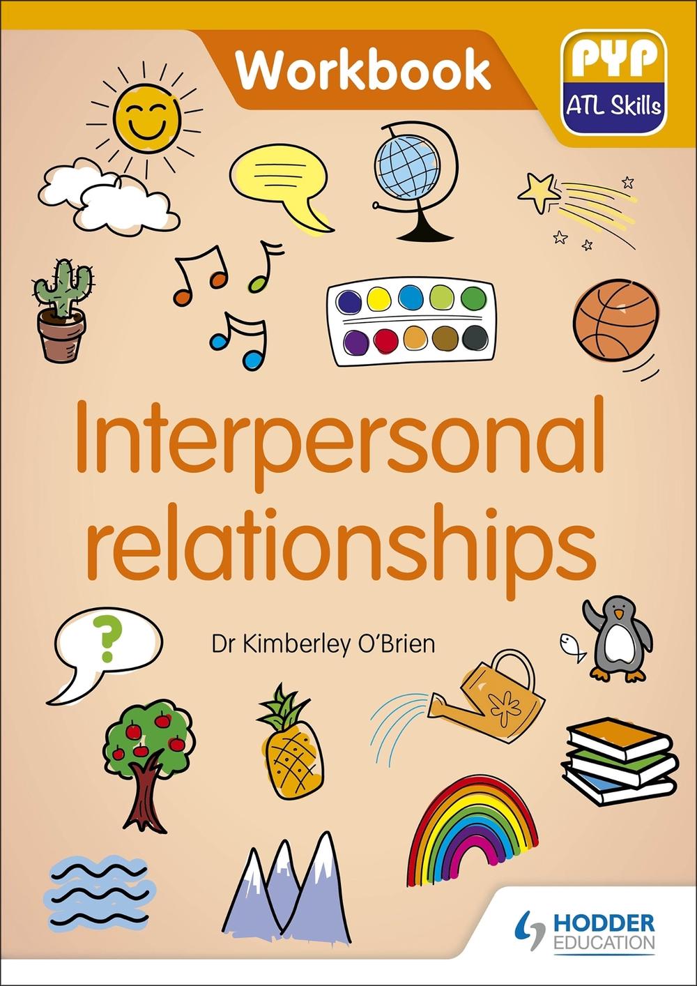 PYP ATL Skills Workbook: Interpersonal relationships, 9781510481633