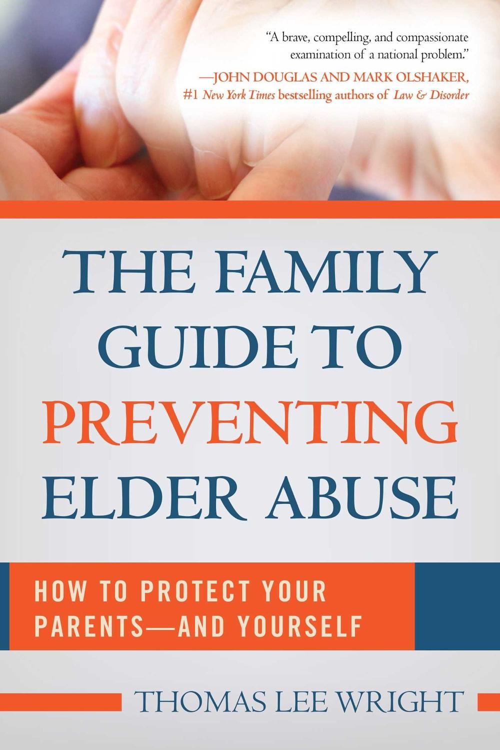 The Family Guide to Preventing Elder Abuse, 9781510716483