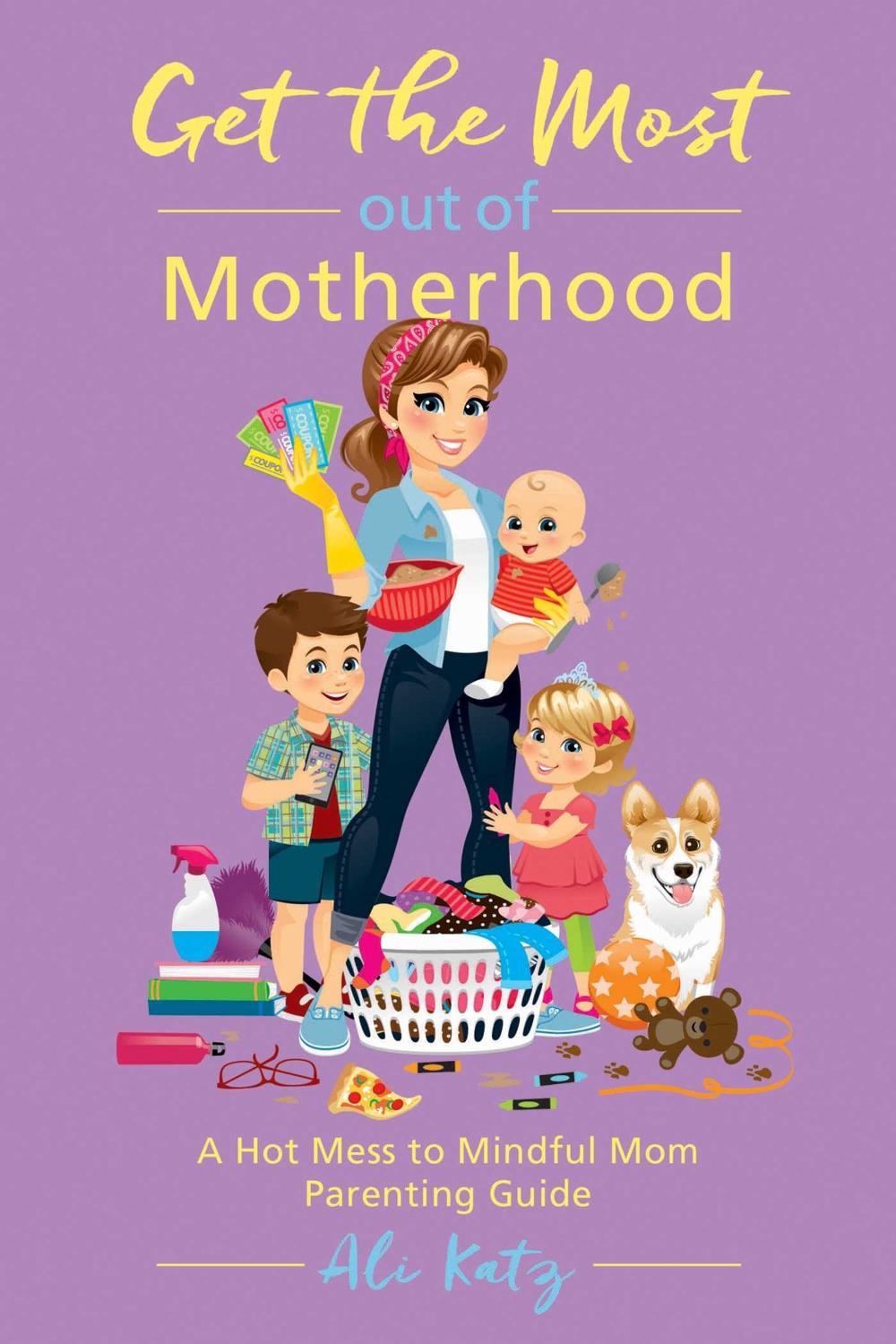Get the Most out of Motherhood, 9781510721074