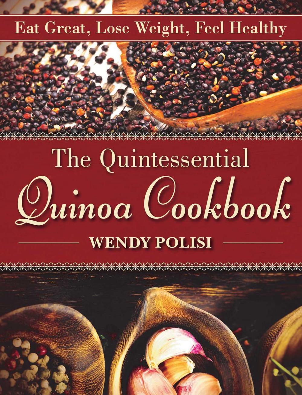 The Quintessential Quinoa Cookbook, 9781510722231