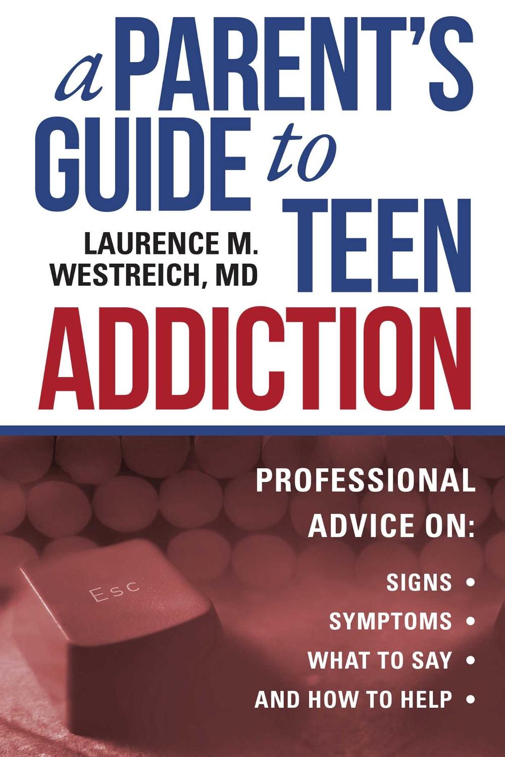 A Parent's Guide to Teen Addiction, 9781510728363